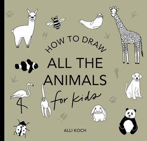 How To Draw: All The Animals For Kids by Koch