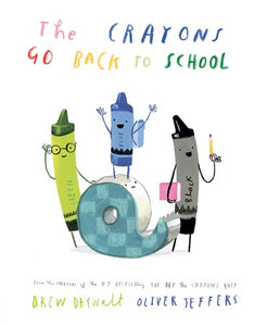 The Crayons Go Back To School by Daywalt