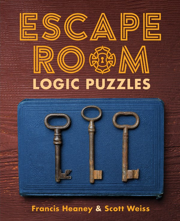 Escape Room Logic Puzzles by Francis Heaney and Scott Weiss