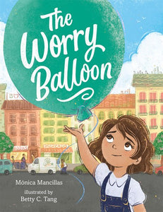 The Worry Balloon by Mancillas