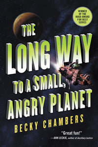 The Long Way To A Small, Angry Planet by Chambers