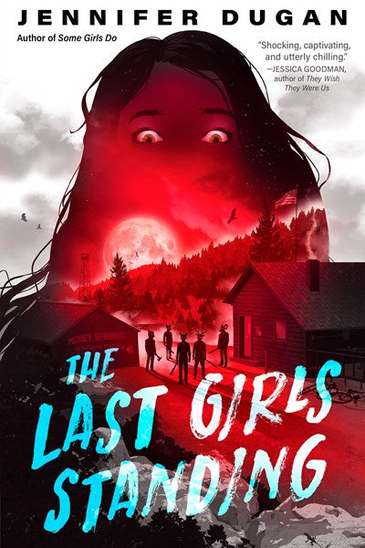 The Last Girls Standing by Dugan