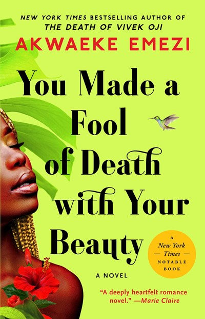 You Made A Fool Of Death With Your Beauty by Emezi