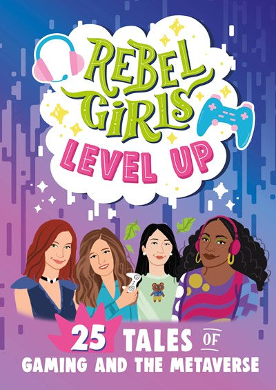 Rebel Girls: Level Up