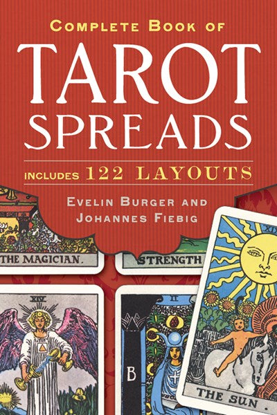 Complete Book Of Tarot Spreads by Burger