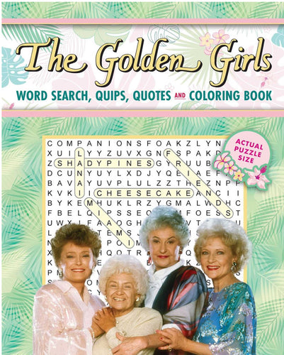 The Golden Girls Word Search, Quips, Quotes, and Coloring Book