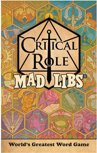 Critical Roles Mad Libs