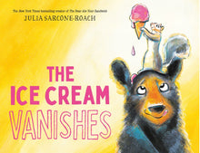 The Ice Cream Vanishes by Sarcone-Roach