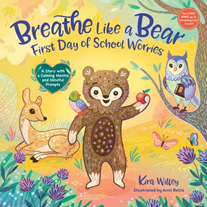 Breath Like A Bear: First Day Of School Worries by Willey