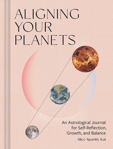 Aligning Your Planets Journal by Kat