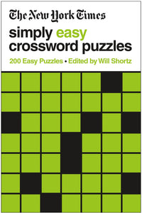The New York Times Simply Easy Crossword Puzzles : 200 Easy Puzzles by Shortz