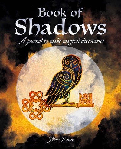 Book Of Shadows: A Journal To Make Magical Discoveries by Raven