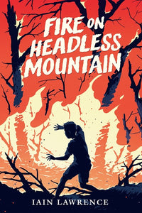 Fire On Headless Mountain by Lawrence
