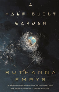A Half-Built Garden by Emrys