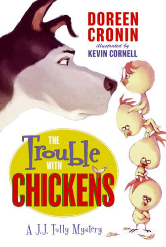 The Trouble With Chickens by Cronin