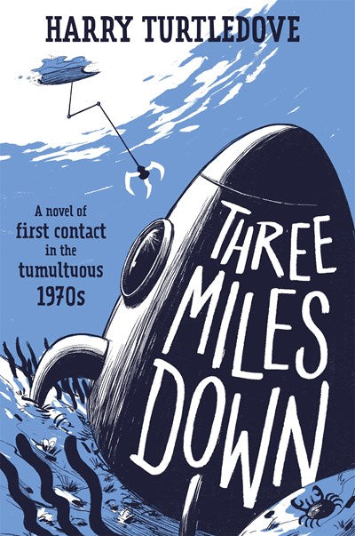 Three Miles Down by Turtledove