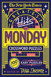 Greatest Hits Of Monday Crossword Puzzles by Shortz