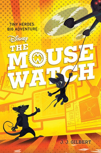 The Mouse Watch, Book 1 by Gilbert