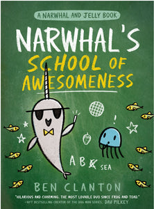 Narwhal’s School of Awesomeness by Clinton