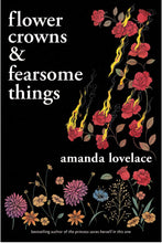 Flower Crowns and Fearsome Things by Lovelace