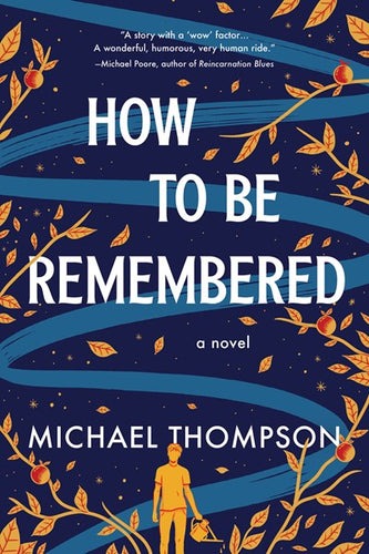 How To Be Remembered by Thompson