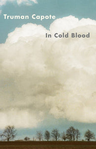 In Cold Blood by Capote