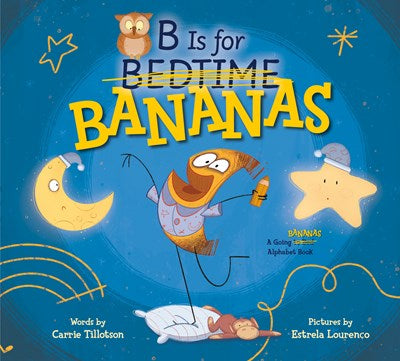 B Is For Bananas by Tillotson