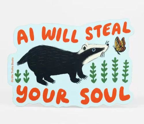 AI Will Steal Your Soul Sticker