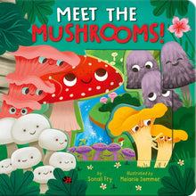 Meet The Mushrooms! by Fry
