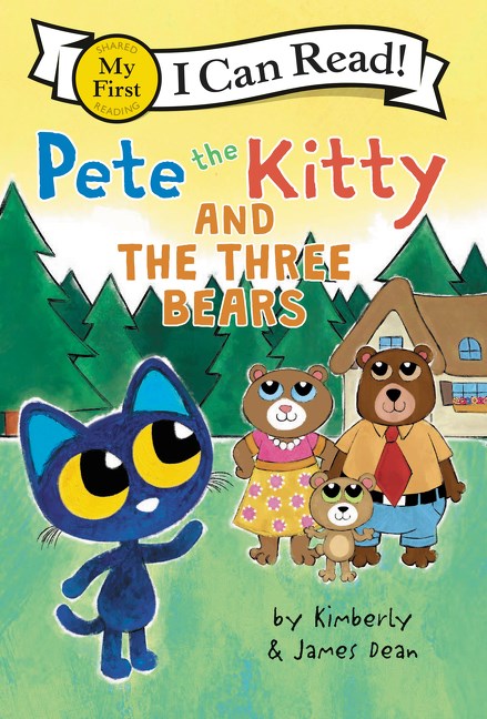 My First I Can Read! Pete The Kitty And The Three Bears by Dean