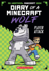 Player Attack (Diary Of A Minecraft Wolf #1) by Wolf