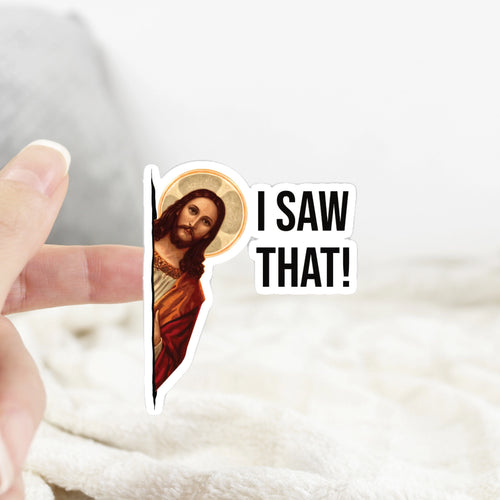 Meme Jesus I Saw That Sticker