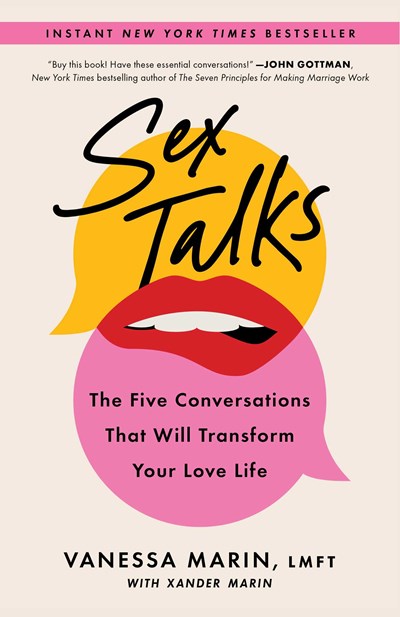 Sex Talks: The Five Conversations That Will Transform Your Love Life by Marin