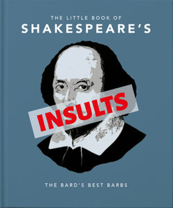 The Little Book Of Shakespeare's Insults