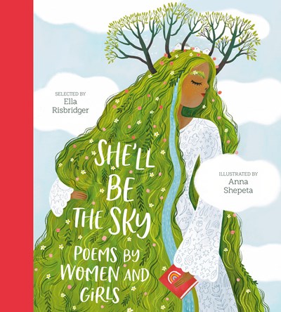 She'll Be The Sky: Poems By Women And Girls by Risbridger