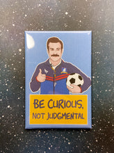 Souvenir Magnet - "Be Curious, Not Judgemental" Ted Lasso