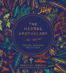 The Herbal Apothecary by Iverson