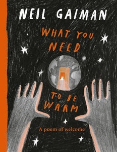 What You Need To Be Warm by Gaiman