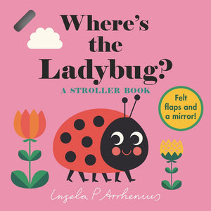Where's The Ladybug? A Stroller Book by Arrhenius