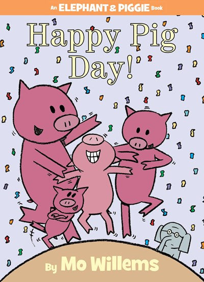 Happy Pig Day by Willems
