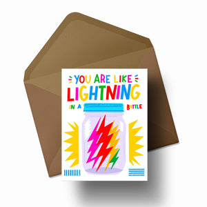 You Are Like Lightning In a Bottle Card