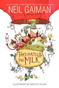 Fortunately, The Milk by Gaiman