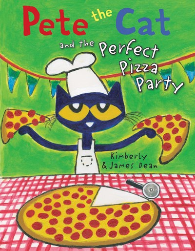 Pete the Cat and the Perfect Pizza Party by Dean