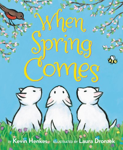 When Spring Comes by Henkes