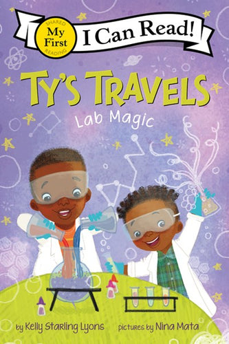 My First I Can Read: Ty's Travels Lab Magic by Lyons