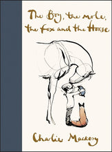 The Boy, The Mole, the Fox and the Horse by Mackesy