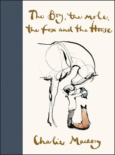 The Boy, The Mole, the Fox and the Horse by Mackesy