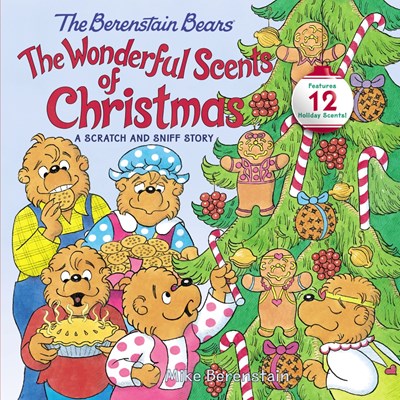 The Berenstain Bears The Wonderful Scents of Christmas by Berenstain