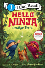 I Can Read Level #1: Hello Ninja Goodbye Tooth by Wilson
