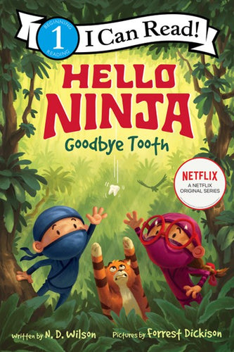 I Can Read Level #1: Hello Ninja Goodbye Tooth by Wilson